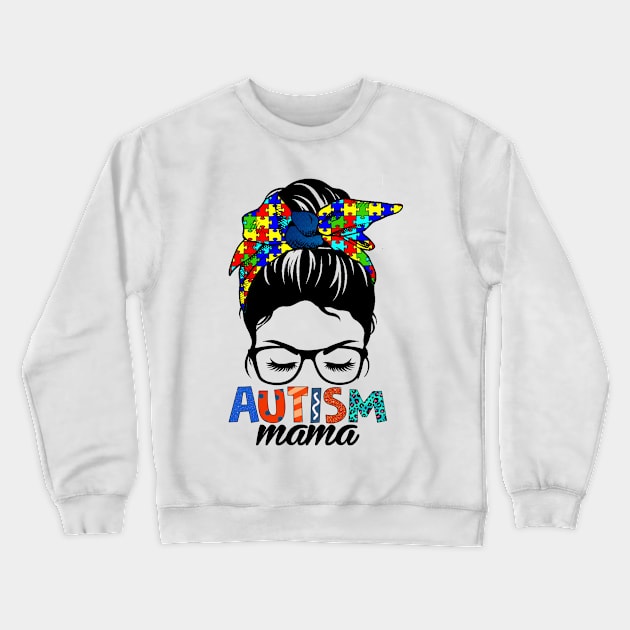 Autism Mama Gift For Women Crewneck Sweatshirt by Biden's Shop